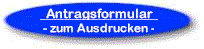 Antragsformular zum Ausf�llen - die Unterschrift bitte nicht vergessen !